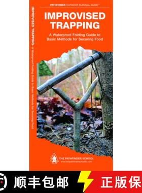 【3-4周达】Improvised Trapping: A Waterproof Folding Guide to Basic Methods for Securing Food [9781583557105]