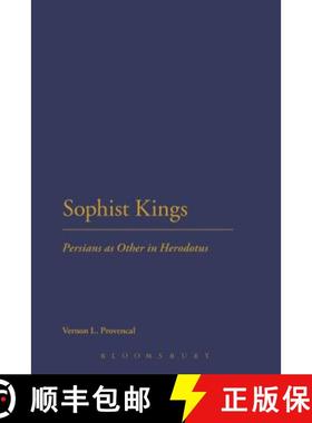 【3-4周达】Sophist Kings: Persians as Other in Herodotus [9781780936130]