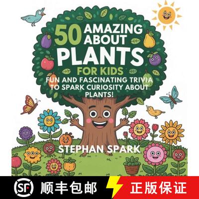 【3-4周达】50 Amazing Facts About Plants for Kids: Fun and Fascinating Trivia to Spark Curiosity Abou... [9798349383830]