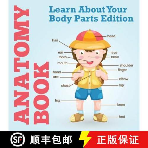 【3-4周达】Anatomy Book: Learn About Your Body Parts Edition [9781681459981]