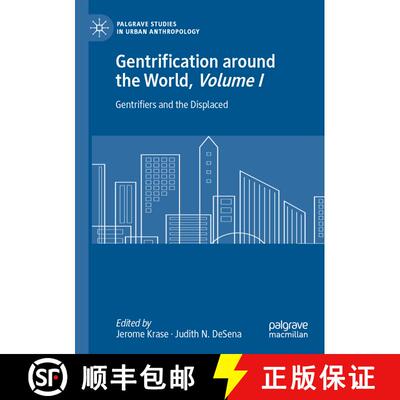 【3-4周达】Gentrification around the World, Volume I : Gentrifiers and the Displaced [9783030413392]