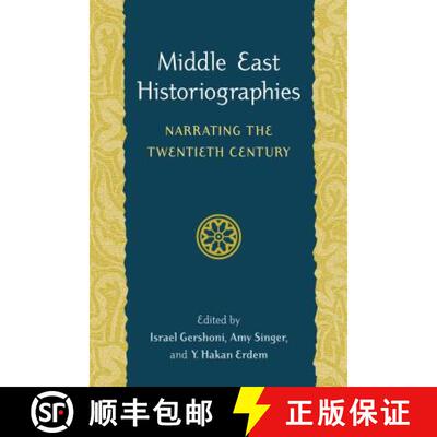 【3-4周达】Middle East Historiographies – Narrating the Twentieth Century [9780295986043]