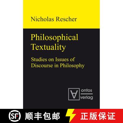 【4周达】Philosophical Textuality: Studies on Issues of Discourse in Philosophy [9783110319231]