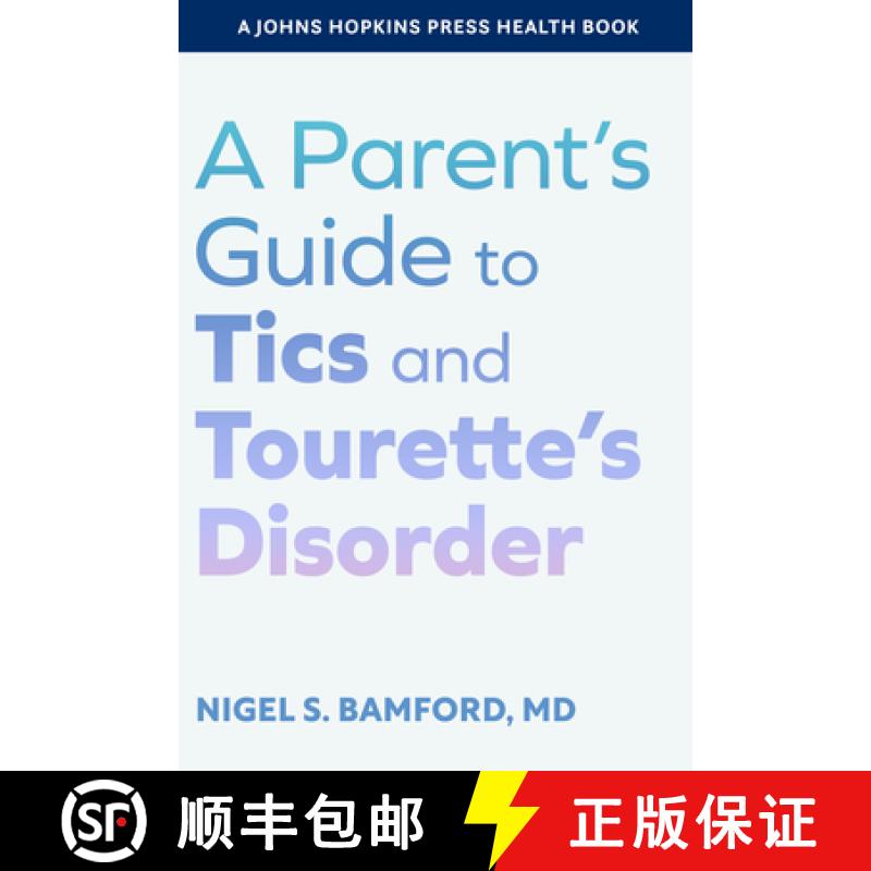 【3-4周达】A Parent's Guide to Tics and Tourette's Disorder [9781421449555]