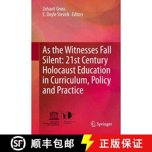 【3-4周达】精装 As the Witnesses Fall Silent: 21st Century Holocaust Education in Curriculum, Policy ... [9783319154183]