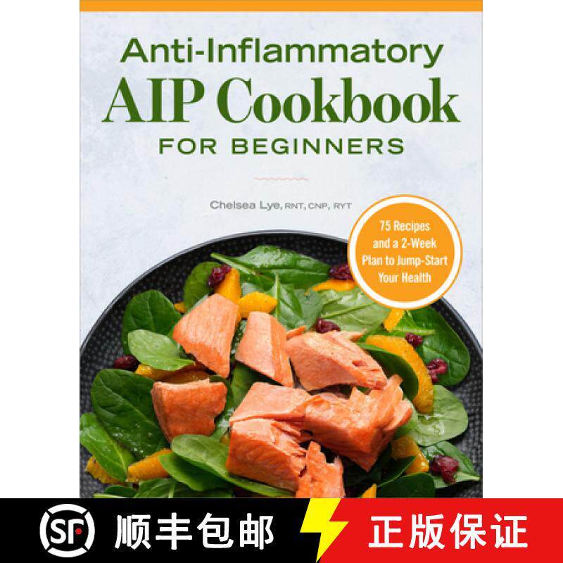 预订 Anti-Inflammatory AIP Cookbook for Beginners: 75 Recipes and a 2-Week Plan to Jumpstart Your Health [9781648767883]