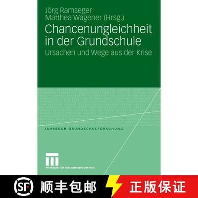 【3-4周达】Chancenungleichheit in der Grundschule: Ursachen und Wege aus der Krise [9783531157542]