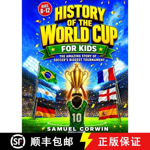 【3-4周达】History of the World Cup for Kids: The Ultimate Guide to Soccer's Biggest Tournament - Epi... [9798950192449]