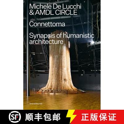 【3-4周达】Michele De Lucchi and AMDL CIRCLE : Connettoma: Synapsis of Humanistic Architecture [9788836647811]