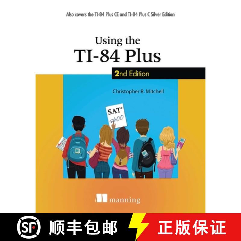 【3-4周达】Using the Ti-84 Plus: Also Covers the Ti-84 Plus CE and Ti-84 Plus C Silver Edition [9781617293153]