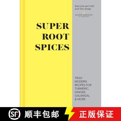 【3-4周达】精装 Super Root Spices: Truly modern recipes for turmeric, ginger, galangal & more [9781911624110]