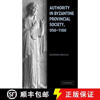 【3-4周达】Authority in Byzantine Provincial Society, 950-1100 [9780521838658]
