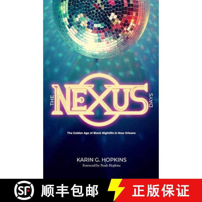 【3-4周达】The NEXUS Days: The Golden Age of Black Nightlife in New Orleans [9780578884196]