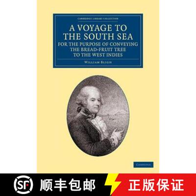 【3-4周达】Voyage to the South Sea, for the Purpose of Conveying the Bread-fruit Tree to the West Ind... [9781108057714]