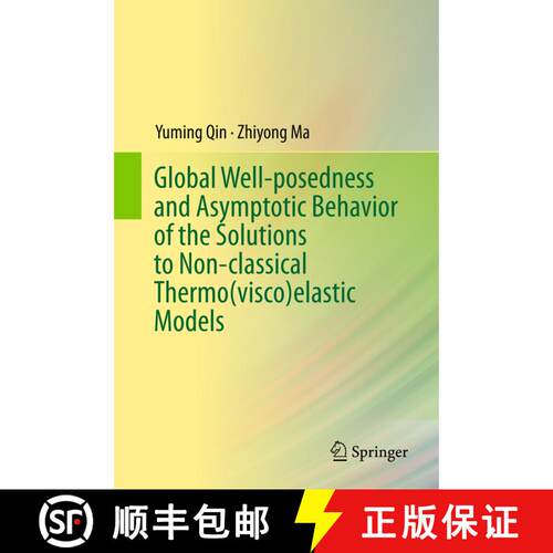 【3-4周达】精装 Global Well-posedness and Asymptotic Behavior of the Solutions to Non-classical Therm... [9789811017131]