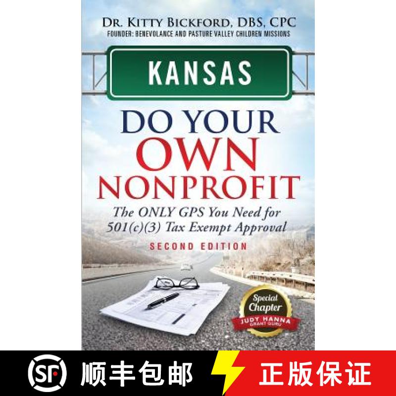 【2-3周达】Kansas Do Your Own Nonprofit: The Only GPS You Need For 501c3 Tax Exempt Approval [9781633082991]