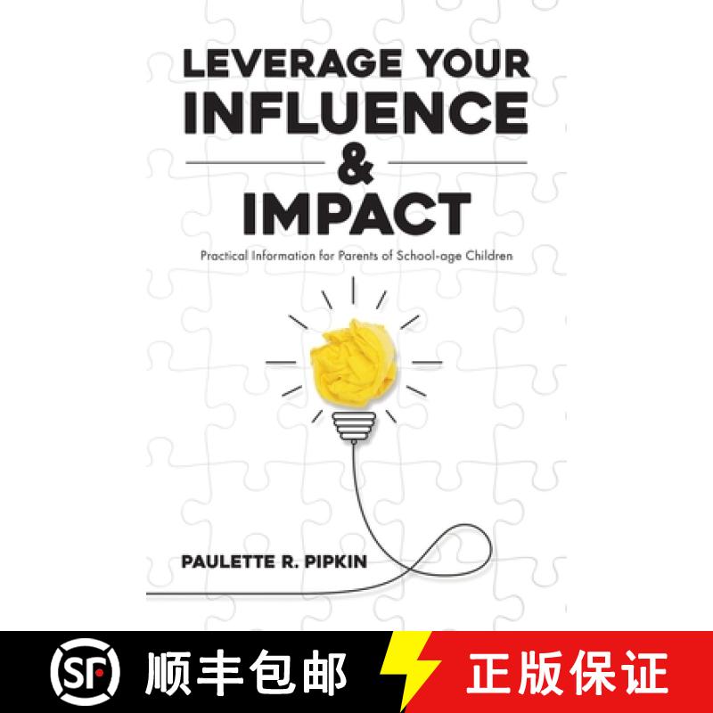 【4周达】Leverage Your Influence & Impact: Practical Information for Parents of School-age Children [9798822943001]