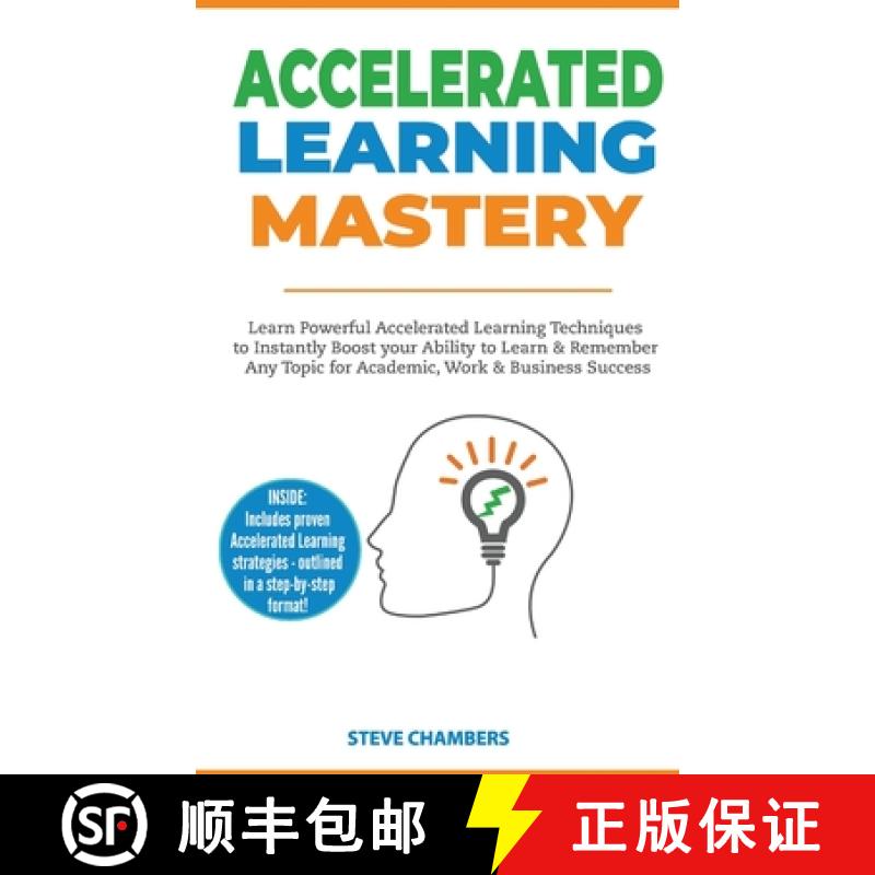 【3-4周达】Accelerated Learning: Learn Powerful Accelerated Learning Techniques to Instantly Boost yo... [9781989732090]