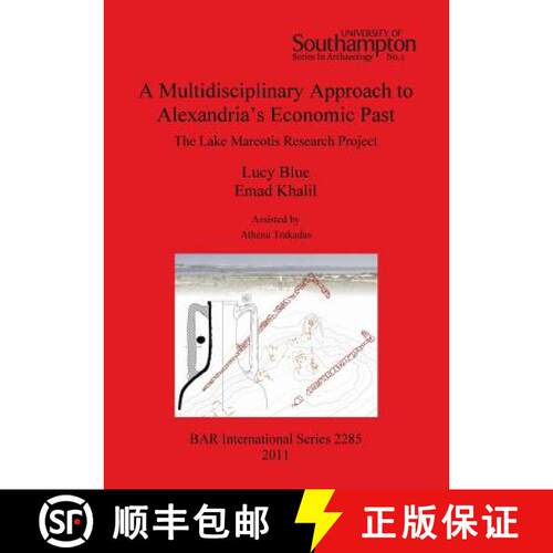 【3-4周达】Multidisciplinary Approach to Alexandria's Economic Past: The Lake Mareotis Research Proje... [9781407308623]