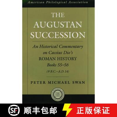 【3-4周达】The Augustan Succession: An Historical Commentary on Cassius Dio's Roman History Books 55-... [9780195167740]