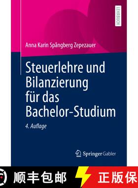 【3-4周达】Steuerlehre und Bilanzierung fuer das Bachelor Studium (4., überarb. u. aktualisierte Auf... [9783658411671]