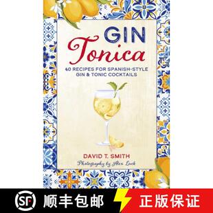 【3-4周达】Gin Tonica: 40 Recipes for Spanish-Style Gin & Tonic Cocktails [9781788797160]