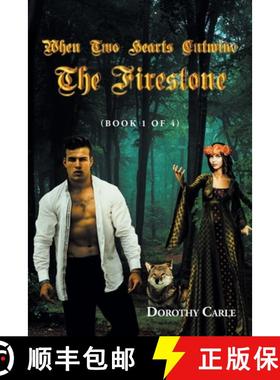 【3-4周达】When Two Hearts Entwine The Firestone: (Book 1 of 4) [9781684986354]