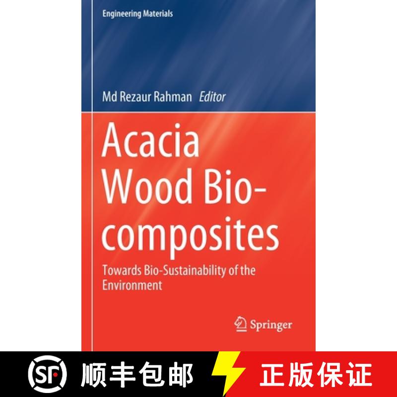 【4周达】Acacia Wood Bio-composites : Towards Bio-Sustainability of the Environment [9783030296292]