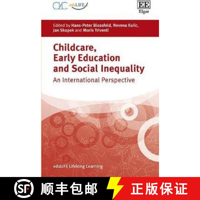 【3-4周达】Childcare, Early Education and Social Inequality: An International Perspective: An Interna... [9781786432087]