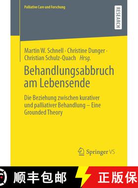 【3-4周达】Behandlungsabbruch am Lebensende : Die Beziehung zwischen kurativer und palliativer Behand... [9783658286316]