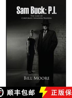 【3-4周达】Sam Buck: P.I.: The Case of Corporate Invaders/Raiders [9781645702047]