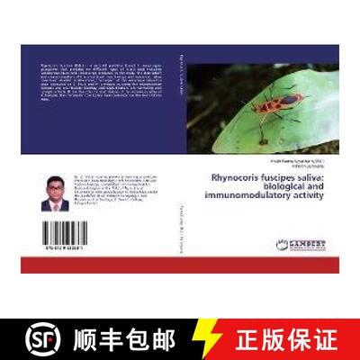 预订 Rhynocoris fuscipes saliva: biological and immunomodulatory activity [9786139939381]