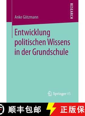 【3-4周达】Entwicklung Politischen Wissens in Der Grundschule [9783658091156]