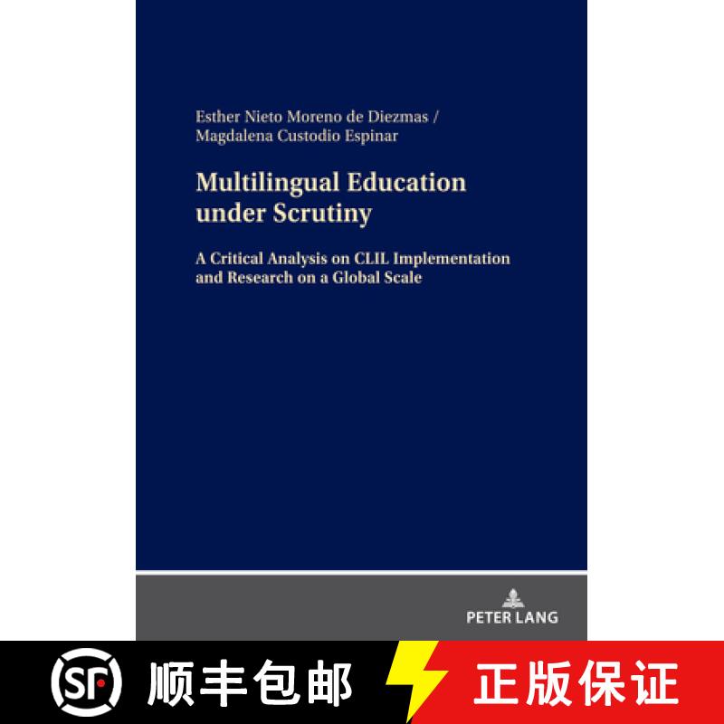 【2-3周达】Multilingual Education under Scrutiny : A Critical Analysis on CLIL Implementation and Res... [9783631873229]