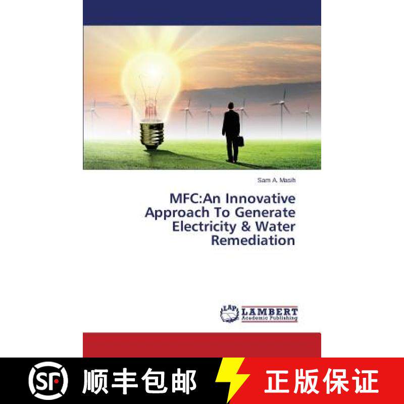 预订 MFC: An Innovative Approach To Generate Electricity & Water Remediation [9783659541834]