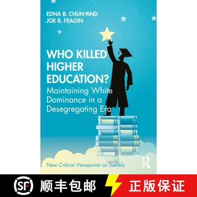 【3-4周达】Who Killed Higher Education?: Maintaining White Dominance in a Desegregating Era [9781032054339]