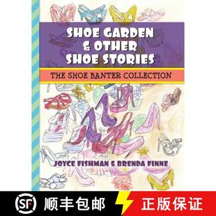 【3-4周达】Shoe Garden & Other Shoe Stories: The Shoe Banter Collection [9780615857213]
