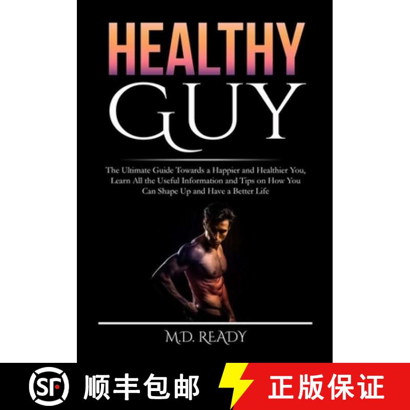 【3-4周达】Healthy Guy: The Ultimate Guide Towards a Happier and Healthier You, Learn All the Useful ... [9786069837078]