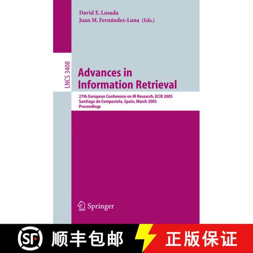 【3-4周达】Advances in Information Retrieval : 27th European Conference on IR Research, ECIR 2005, Sa... [9783540252955]