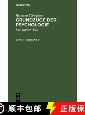 预订 Hermann Ebbinghaus: Grundzüge Der Psychologie. Band 1, Halbband 2 [9783112682319]