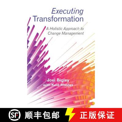 【3-4周达】精装 Executing Transformation: A Holistic Approach to Change Management [9781480869349]