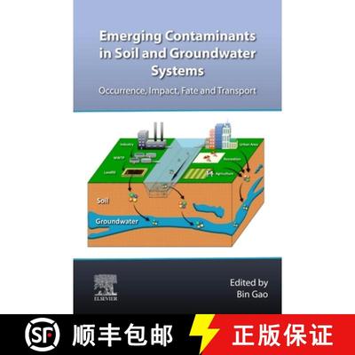 【3-4周达】Emerging Contaminants in Soil and Groundwater Systems: Occurrence, Impact, Fate and Transport [9780128240885]