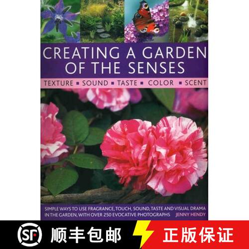 【3-4周达】Creating a Garden of the Senses: Simple Ways to Use Fragrance, Touch, Sound, Taste and Vis... [9781903141724]