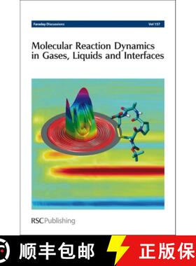 【3-4周达】Molecular Reaction Dynamics in Gases, Liquids and Interfaces : Faraday Discussions No 157 [9781849734486]