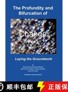 预订 The Profundity and Bifurcation of Change Part I: Laying the Groundwork [9780998514758]