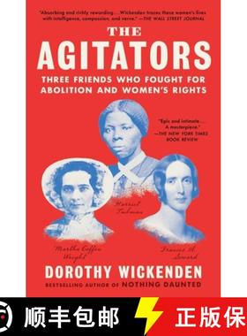 【3-4周达】The Agitators: Three Friends Who Fought for Abolition and Women's Rights [9781476760742]