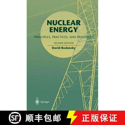 【3-4周达】Nuclear Energy: Principles, Practices, and Prospects (Second Edition 2005) [9781441919243]
