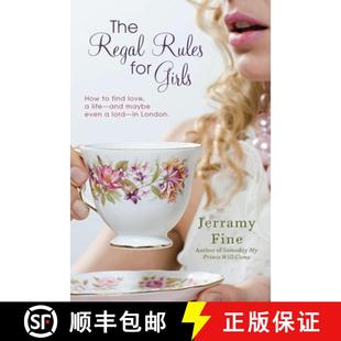 【3-4周达】The Regal Rules for Girls: How to Find Love, a Life --and Maybe Even a Lord -- in London [9780425247648]