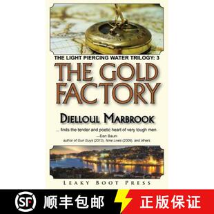 【3-4周达】The Gold Factory: Book 3 of the Light Piercing Water Trilogy [9781909849587]