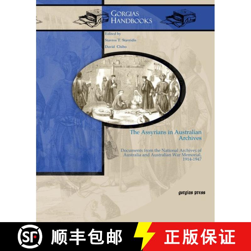 【3-4周达】Assyrians in Australian Archives: Documents from the National Archives of Australia and Au... [9781607249931]